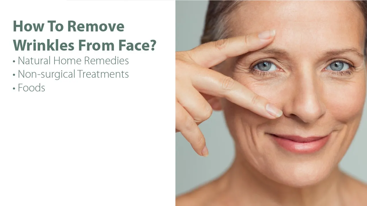 How To Remove Wrinkles from Face?