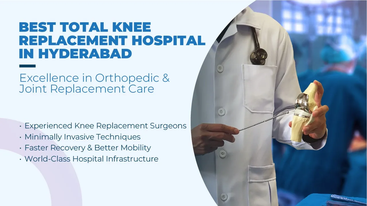Best Total Knee Replacement Hospital in Hyderabad